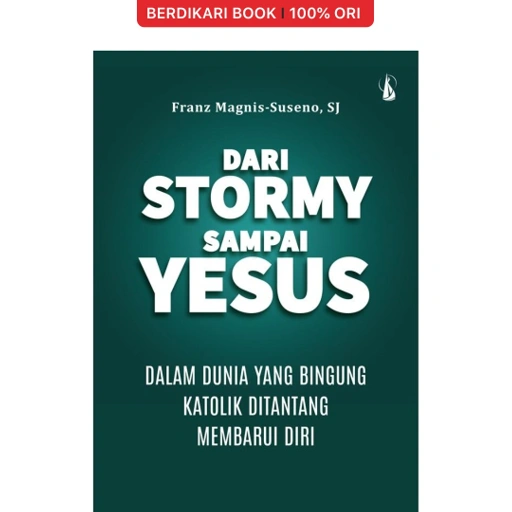 Image of Dari Stormy sampai Yesus: Dalam Dunia yang Bingung Katolik Ditantang Membarui Diri - Kanisius