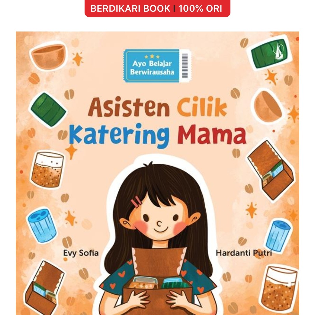 Seri Ayo Belajar Berwirausaha: Asisten Cilik Katering Mama - Kanisius