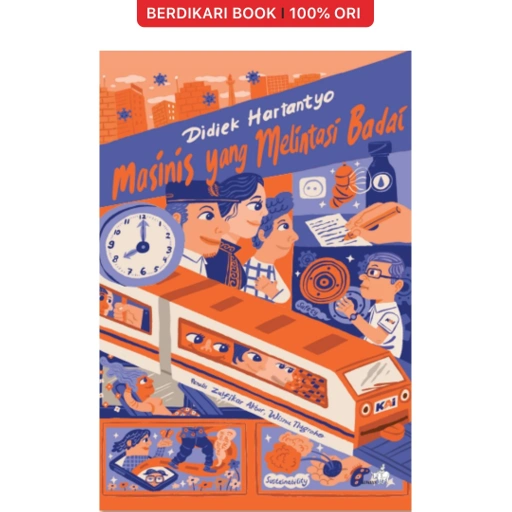 Didiek Hartantyo: Masinis yang Melintasi Badai - Gramedia