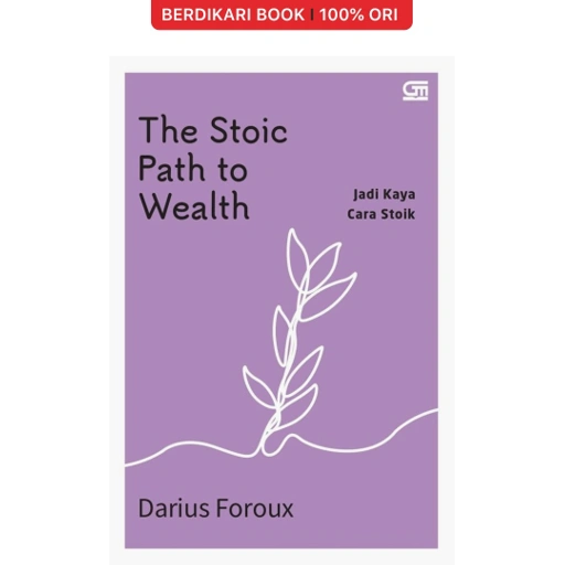 Image of The Stoic Path to Wealth: Jadi Kaya Cara Stoik - Gramedia