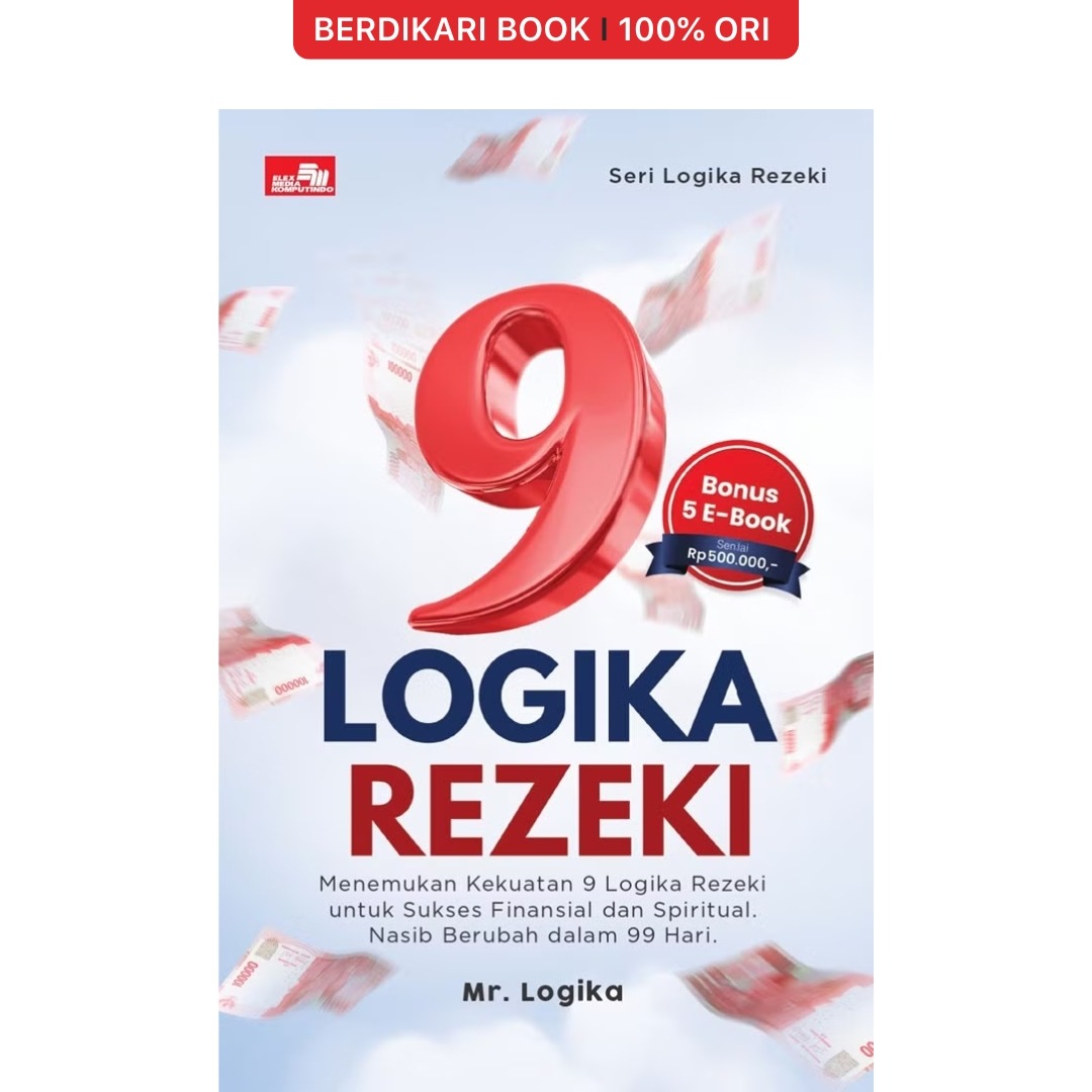 9 Logika Rezeki: Menemukan Kekuatan 9 Logika Rezeki untuk Sukses Finansial dan Spiritual - Gramedia