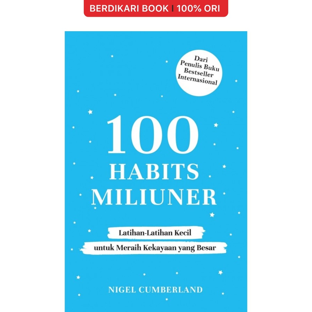 100 Habits Miliuner: Latihan-Latihan Kecil untuk Meraih Kekayaan yang Besar - Alvabet