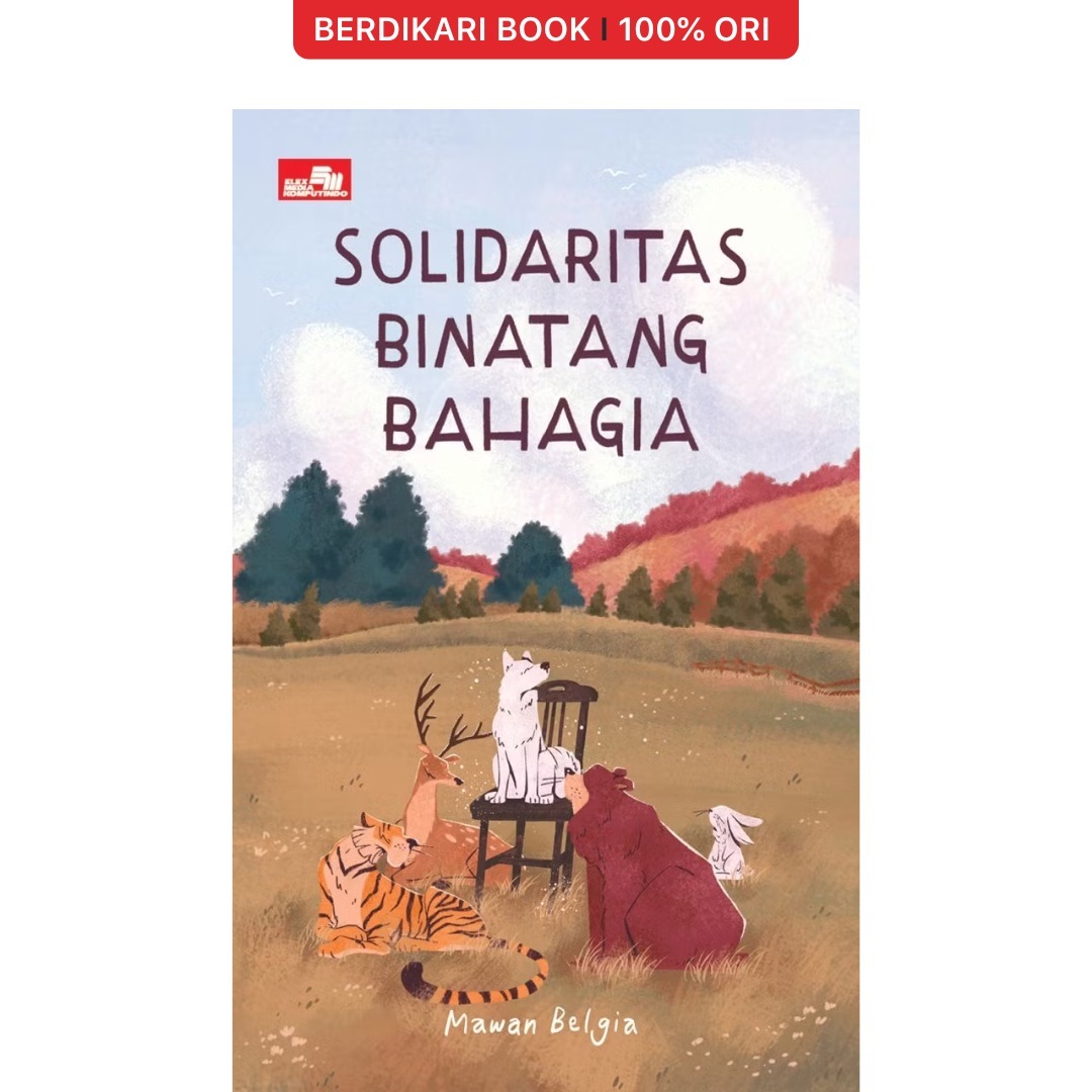 Solidaritas Binatang Bahagia - Gramedia