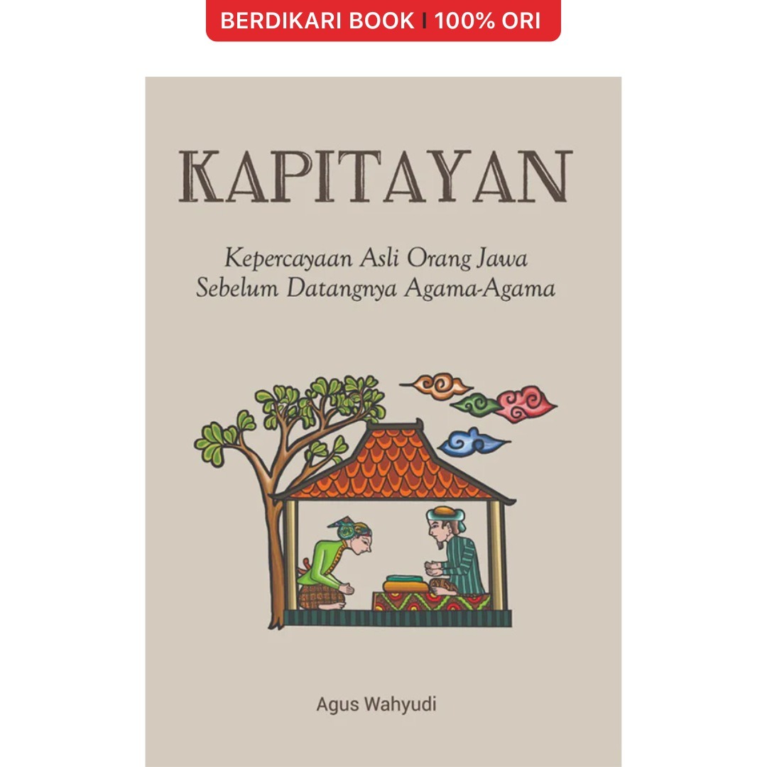 Kapitayan Kepercayaan Asli Orang Jawa Seblum Datangnya Agama-Agama - Narasi