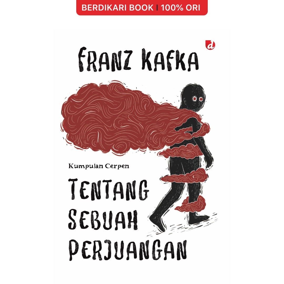 Tentang Sebuah Perjuangan Franz Kafka - Diva Press