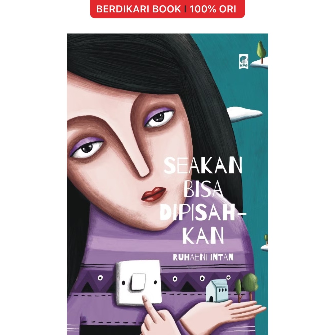 Seakan Bisa Dipisahkan - Gramedia