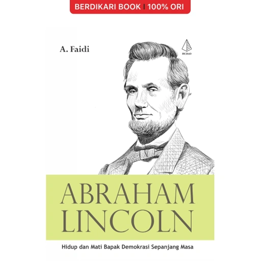 Image of Abraham Lincoln Hidup dan Mati Bapak Demokrasi Sepanjang Masa - Diva Press