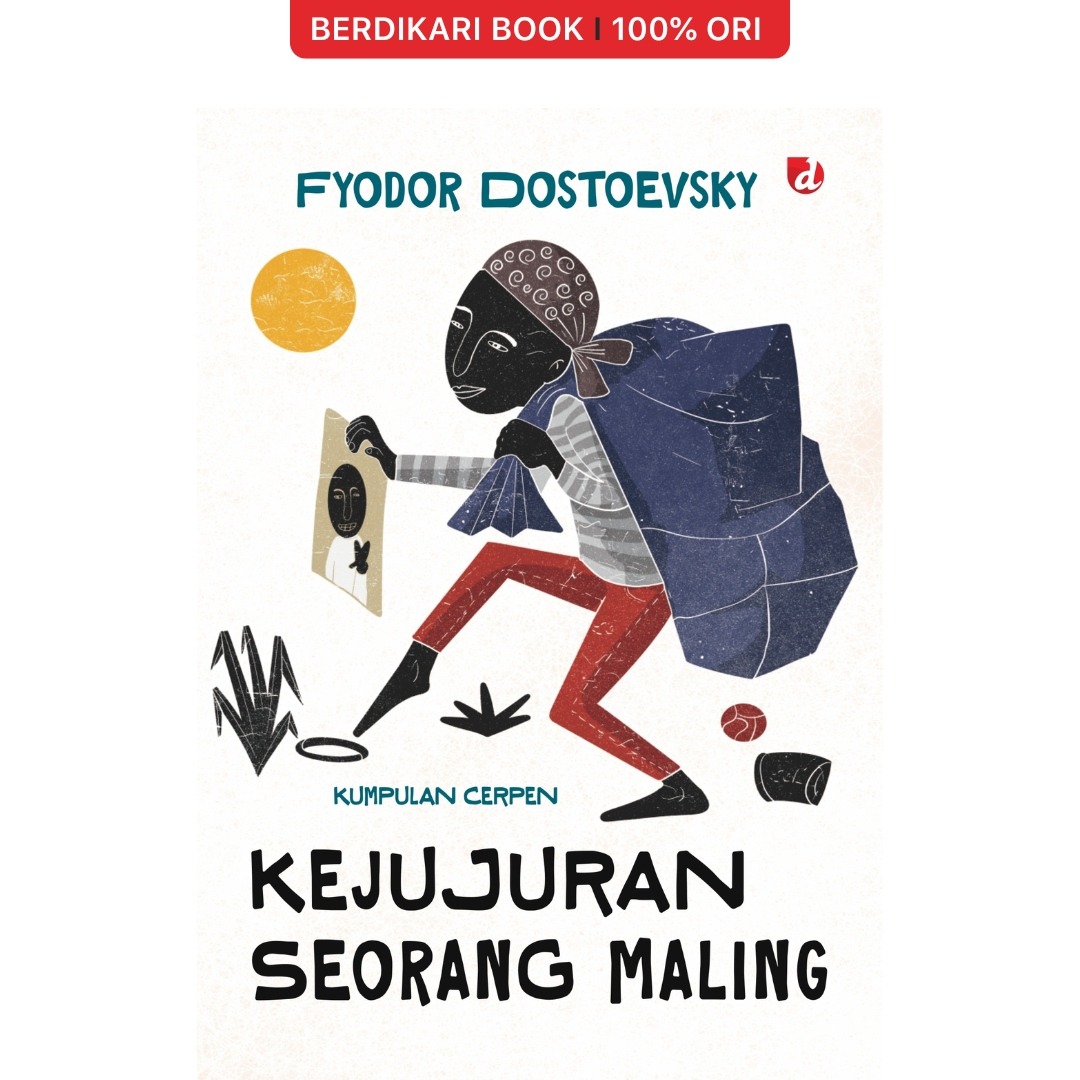 Kejujuran Seorang Maling Fyodor Dostoyevsky - Diva Press