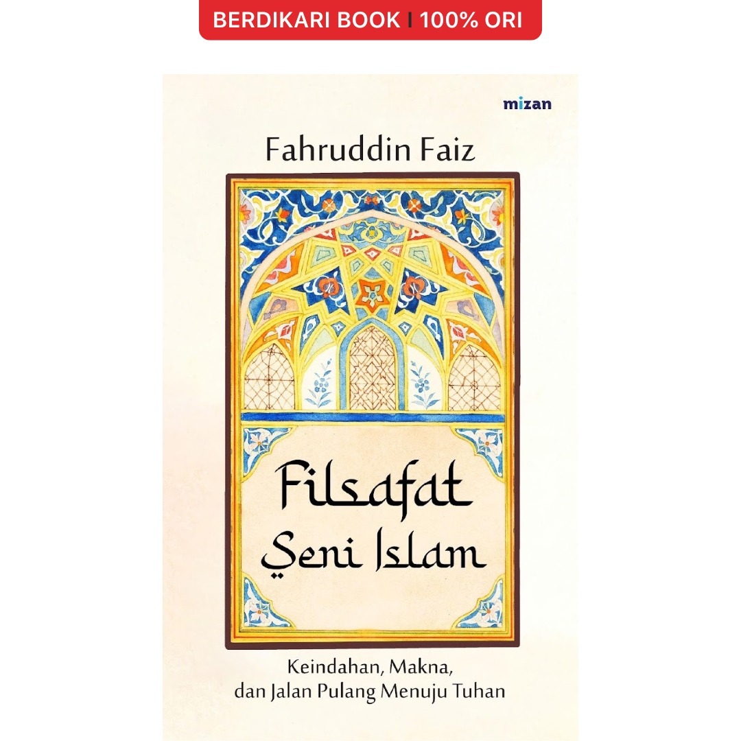 Filsafat Seni Islam Fahruddin Faiz - Mizan