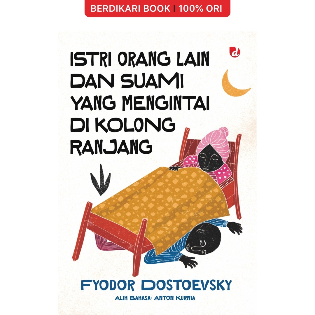 Fyodor; Istri Orang Lain dan Suami yang Mengintai di Kolong Ranjang - Diva Press