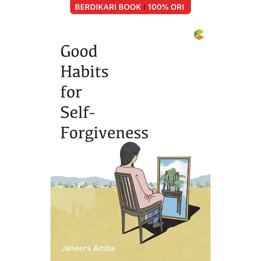 Good Habits for Self-Forgiveness - Cemerlang