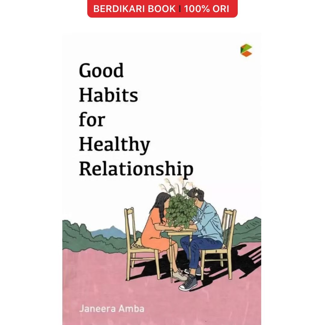 Good Habits for Healthy Relationship - Cemerlang