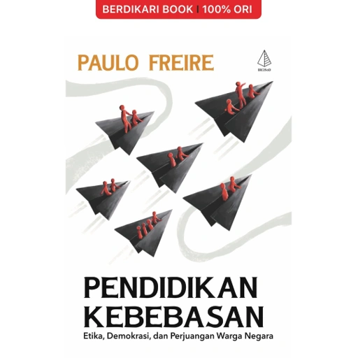 Image of Pendidikan Kebebasan: Etika, Demokrasi, dan Keberanian Warga Negara (Paulo Freire) - Diva Press
