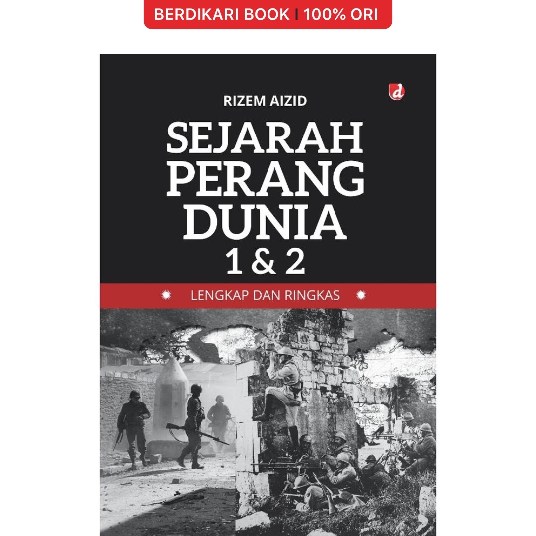 Sejarah Perang Dunia 1&2 Lengkap dan Ringkas - Diva Press