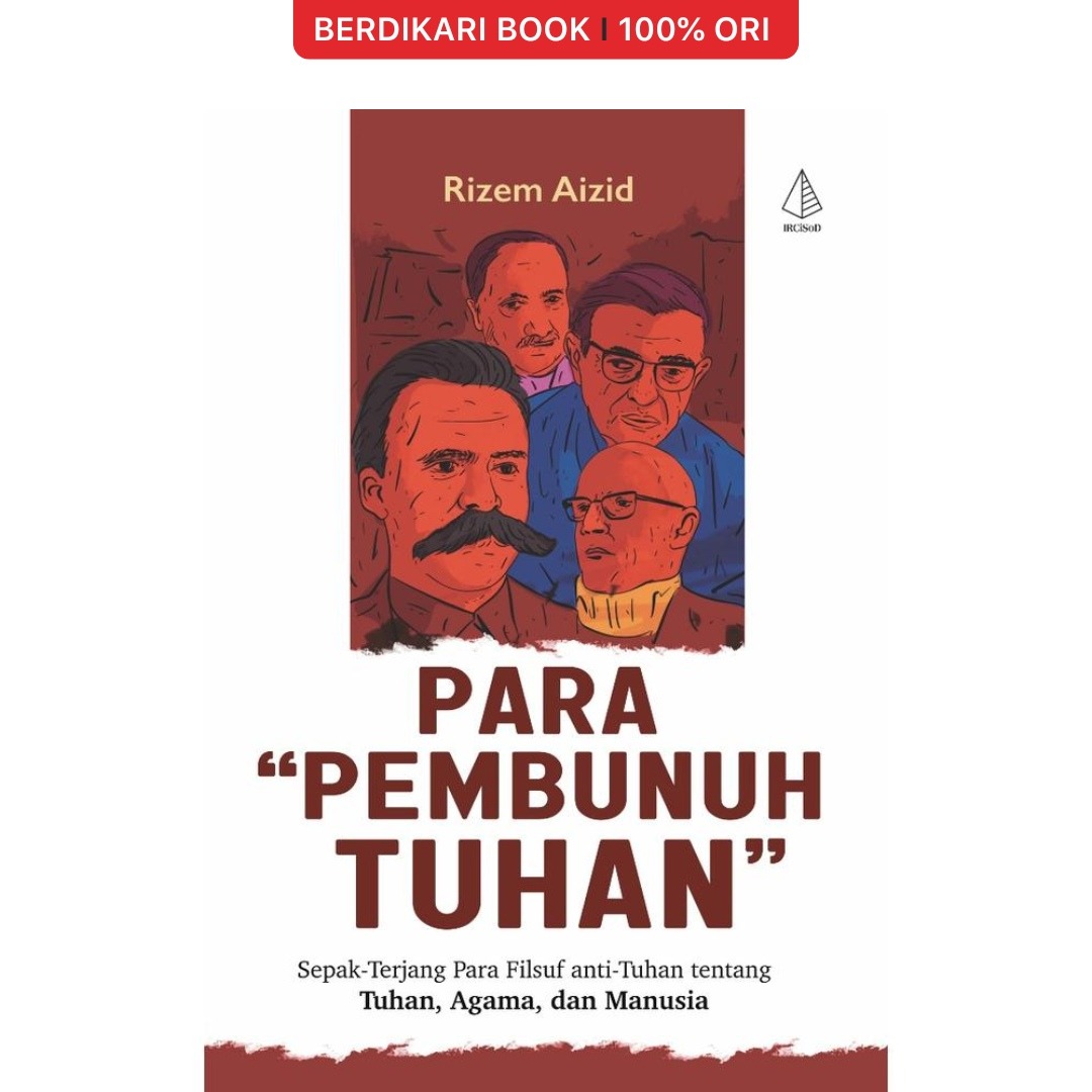 Para Pembunuh Tuhan Sepak-Terjang Para Filsuf anti-Tuhan - Diva Press
