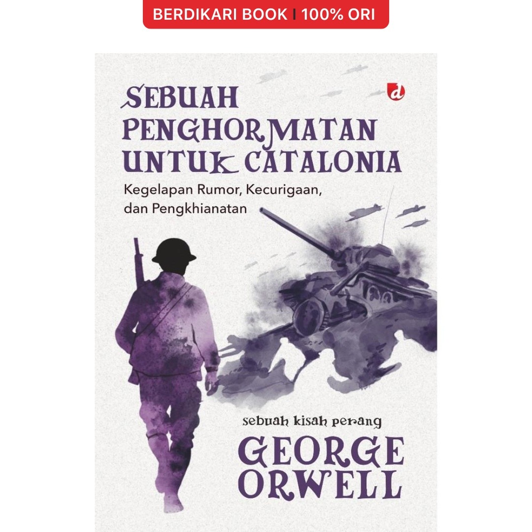Orwell; Sebuah Penghormatan untuk Catalonia - Diva Press