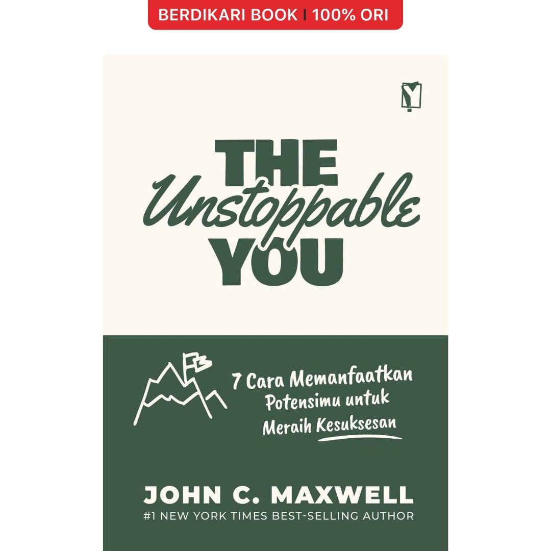 The Unstoppable You: 7 Cara Memanfaatkan Potensimu untuk Meraih Kesuksesan - Gramedia