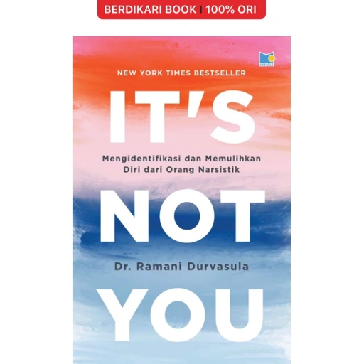Image of It`s Not You Mengidentifikasi dan Memulihkan Diri dari Orang Narsistik - Gramedia