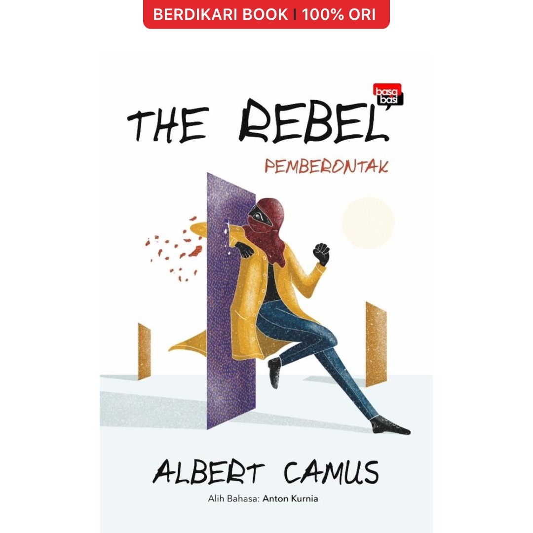 Camus; The Rebel Pemberontak - Basabasi