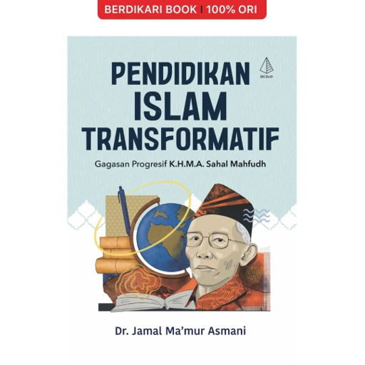 Image of Pendidikan Islam Transformatif Gagasan Progresif K.H.M.A.Sahal Mahfudh - Diva Press