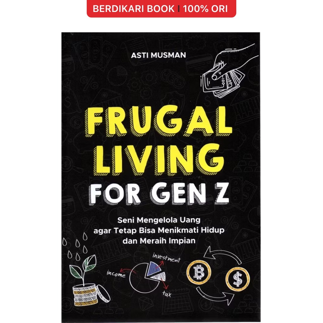Frugal Living For Gen Z Seni Mengelola Uang agar Tetap Bisa Menikmati Hidup dan Meraih Impian - Araska