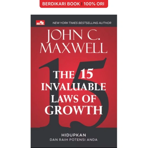 Image of The 15 Invaluable Laws of Growth: Hidupkan dan Raih Potensi Anda - Gramedia