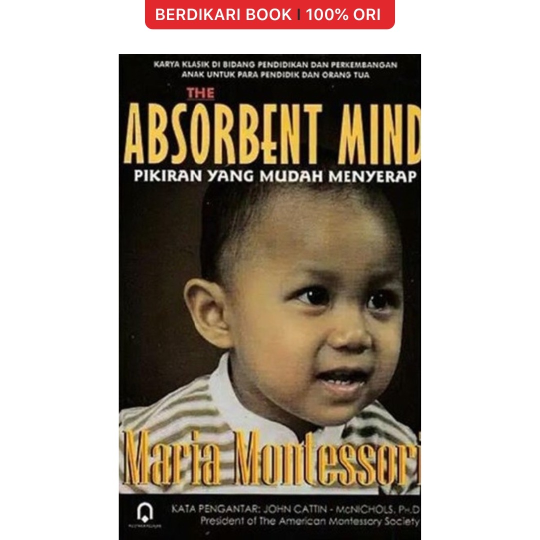 The Absorbent Mind (Pikiran Yang Mudah Menyerap) - Pustaka Pelajar