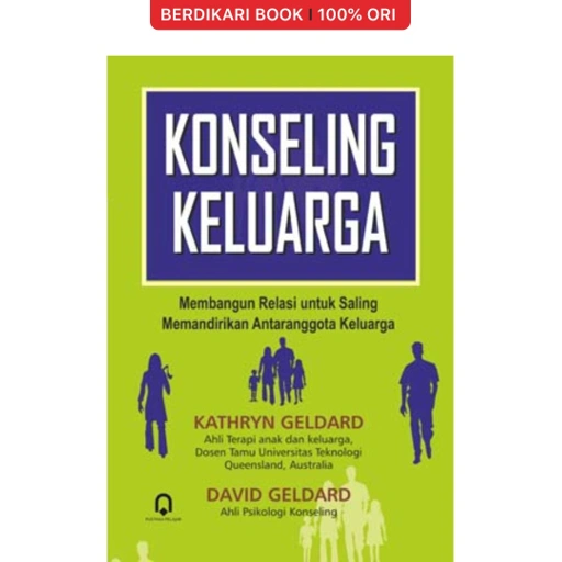 Image of Konseling Keluarga Membangun Relasi Saling Memandirikan Antar Anggota Keluarga - Pustaka Pelajar