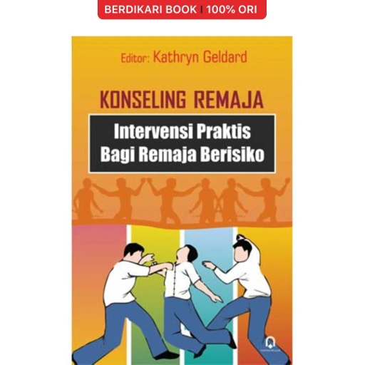 Image of Konseling Remaja Intervensi Praktis Bagi Remaja Beresiko - Pustaka Pelajar