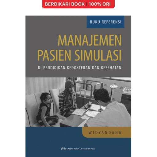 Image of Manajemen Pasien Simulasi di Pendidikan Kedokteran dan Kesehatan - UGM Press