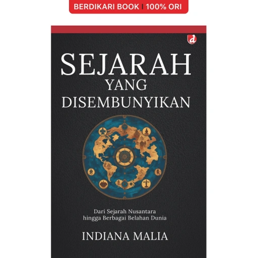 Image of Sejarah yang Disembunyikan; Dari Sejarah Nusantara hingga Berbagai Belahan Dunia - Diva Press