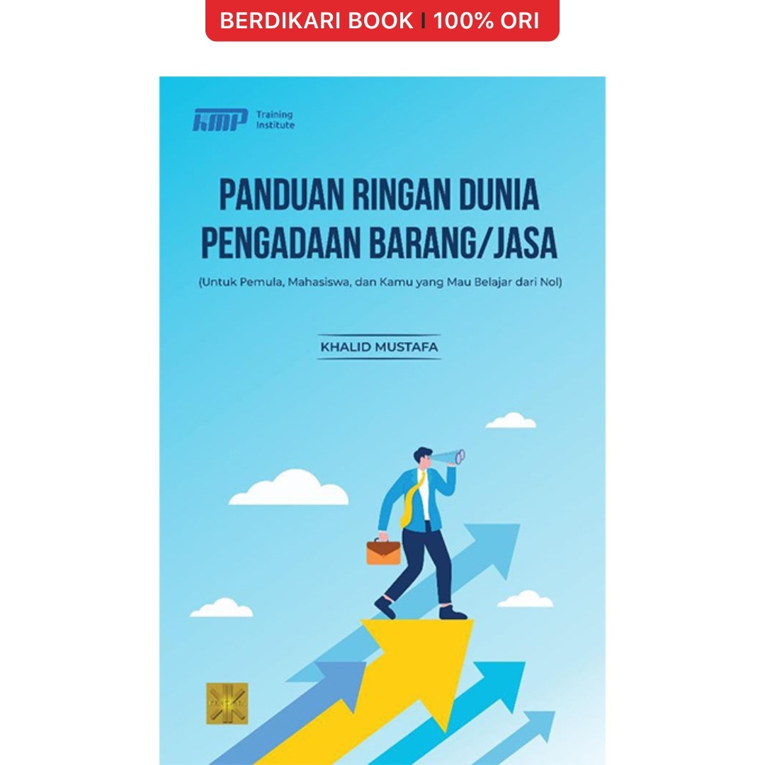 PANDUAN RINGAN DUNIA PENGADAAN BARANG/JASA untuk Pemula, Mahasiswa, dan Kamu yang Mau Belajar dari Nol - Prenadamedia