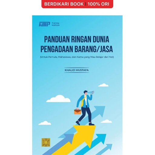 Image of PANDUAN RINGAN DUNIA PENGADAAN BARANG/JASA untuk Pemula, Mahasiswa, dan Kamu yang Mau Belajar dari Nol - Prenadamedia