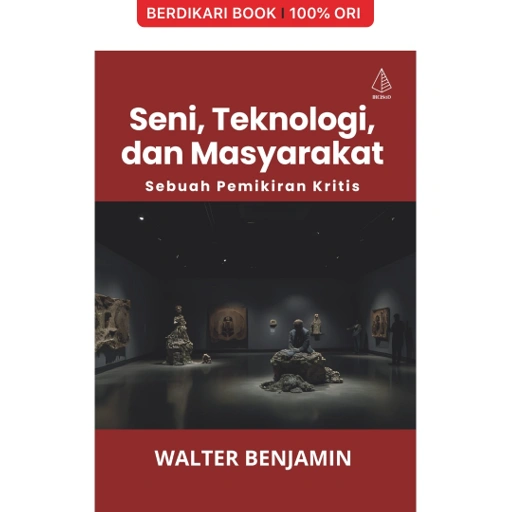 Image of Seni, Teknologi, dan Masyarakat: Sebuah Pemikiran Kritis - Diva Press