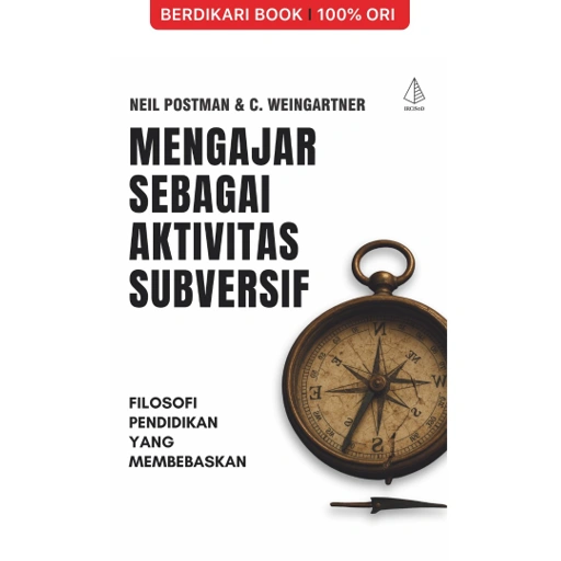 Image of Mengajar Sebagai Aktivitas Subversif: Filosofi Pendidikan yang Membebaskan (Neil Postman) - Diva Press