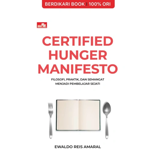 Image of Certified Hunger Manifesto Filosofi, Praktik, dan Semangat Menjadi Pembelajar Sejati - Gramedia