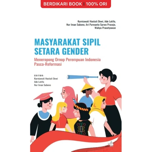 Image of Masyarakat Sipil Setara Gender: Meneropong Ornop Perempuan Pascareformasi - Gramedia