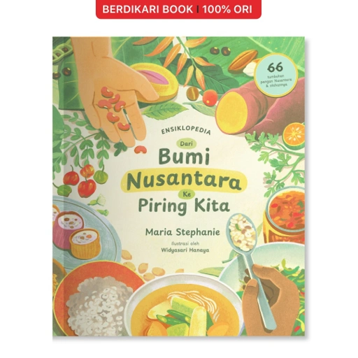 Image of Dari Bumi Nusantara ke Piring Kita Ensiklopedia Pangan Lokal - GuruBumi