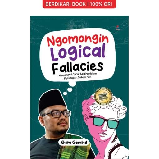 Image of Ngomongin Logical Fallacies Memahami Cacat Logika Dalam Kehidupan Sehari-hari - Anak Hebat