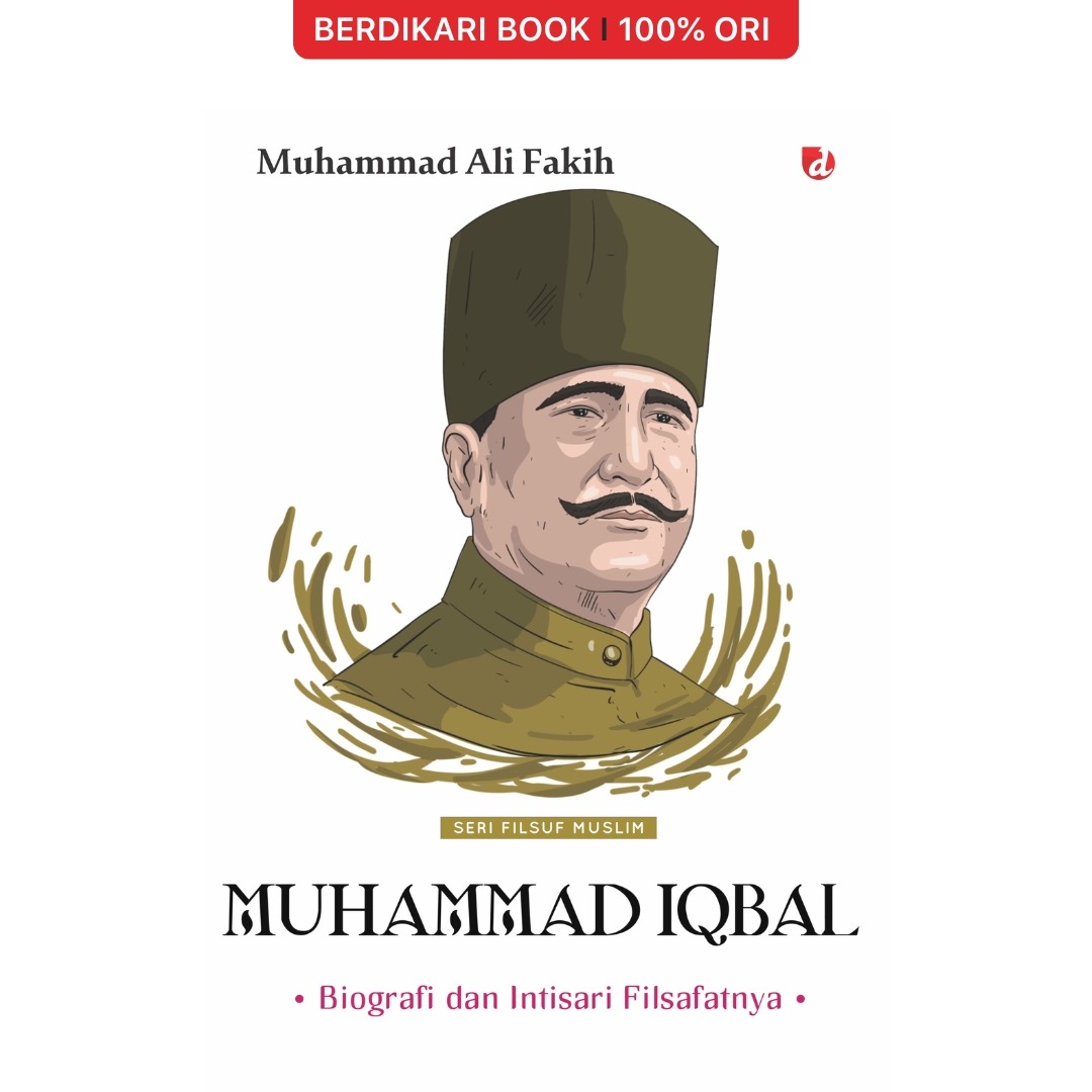Muhammad Iqbal; Biografi dan Intisari Filsafatnya - Diva Press