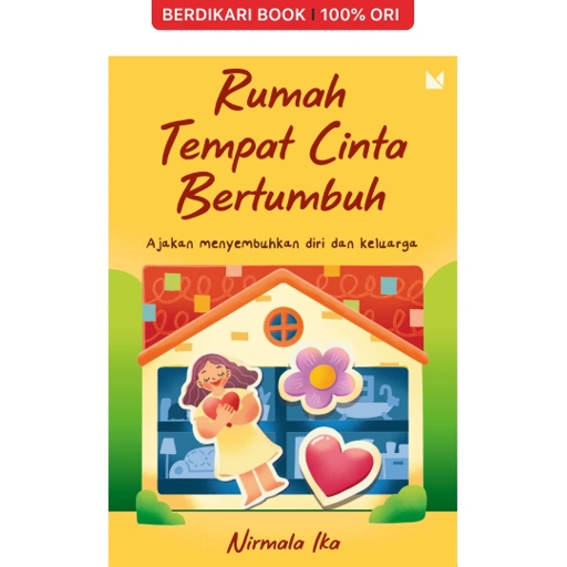 Image of Rumah Tempat Cinta Bertumbuh Ajakan Menyembuhkan Diri dan Keluarga - Mojok