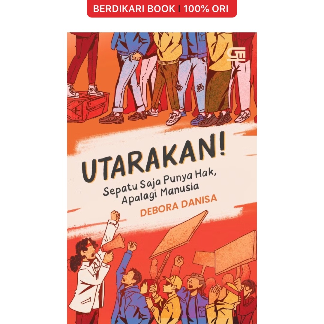 Utarakan! Sepatu Saja Punya Hak, Apalagi Manusia - Gramedia