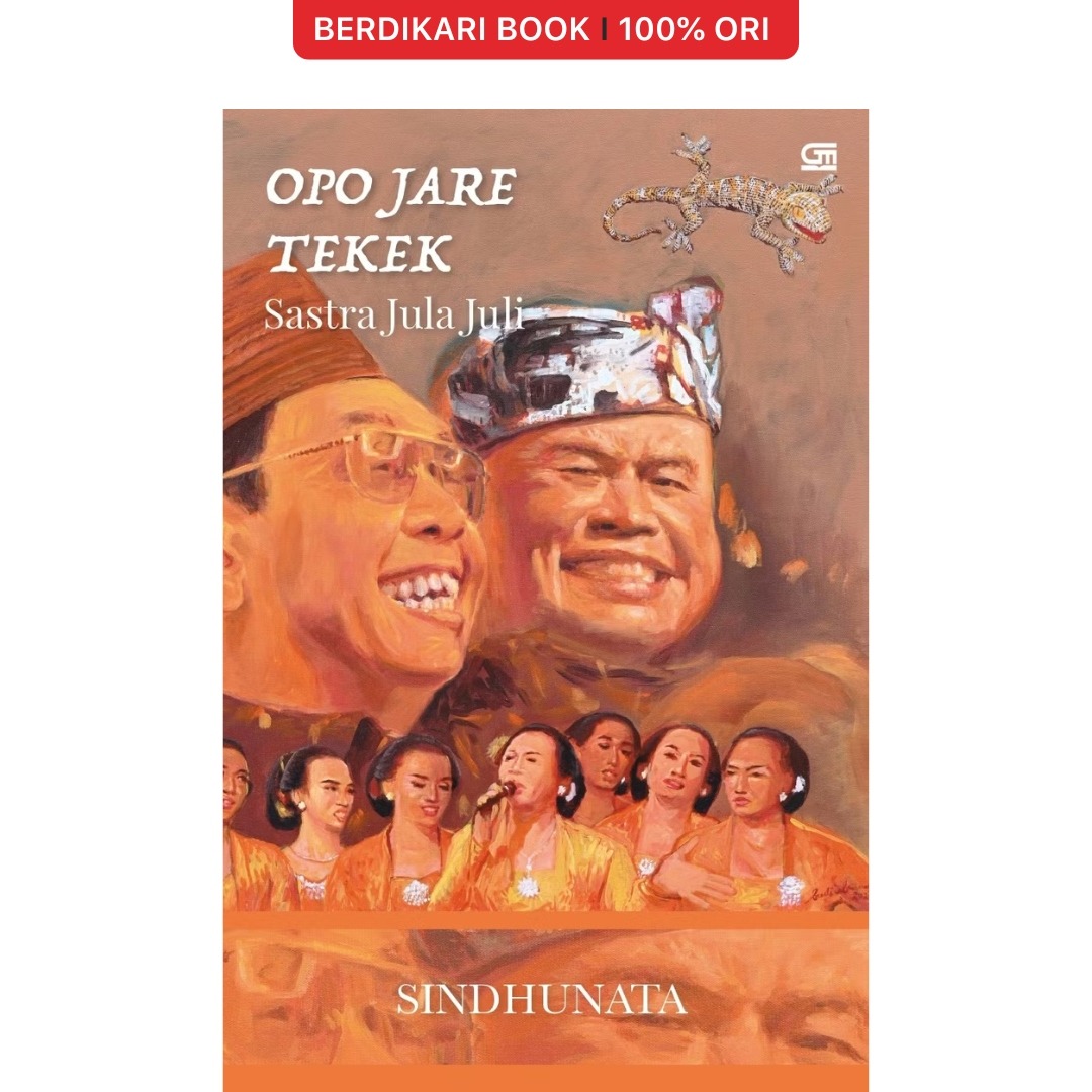 Sindhunata; Opo Jare Tekek Sastra Jula Juli - Gramedia