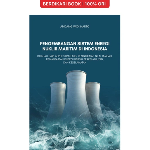 Image of Pengembangan Sistem Energi Nuklir Maritim di Indonesia - UGM Press