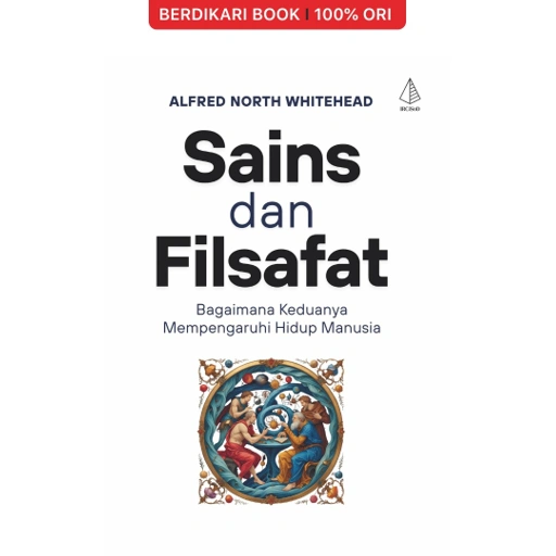 Image of Sains dan Filsafat; Bagaimana Keduanya Mempengaruhi Hidup Manusia - Diva Press