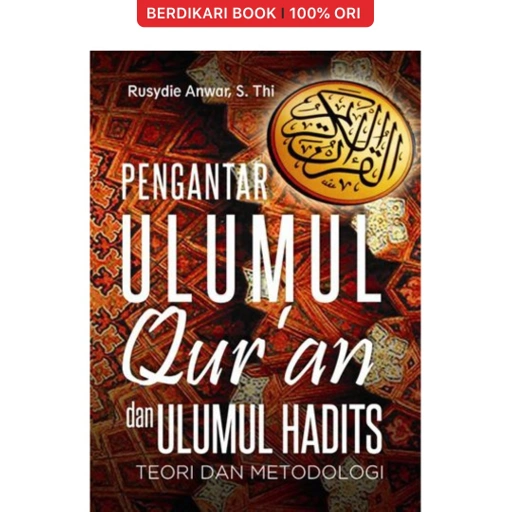 Image of Pengantar Ulumul Qur’an dan Ulumul Hadits; Teori dan Metodologi - Diva Press