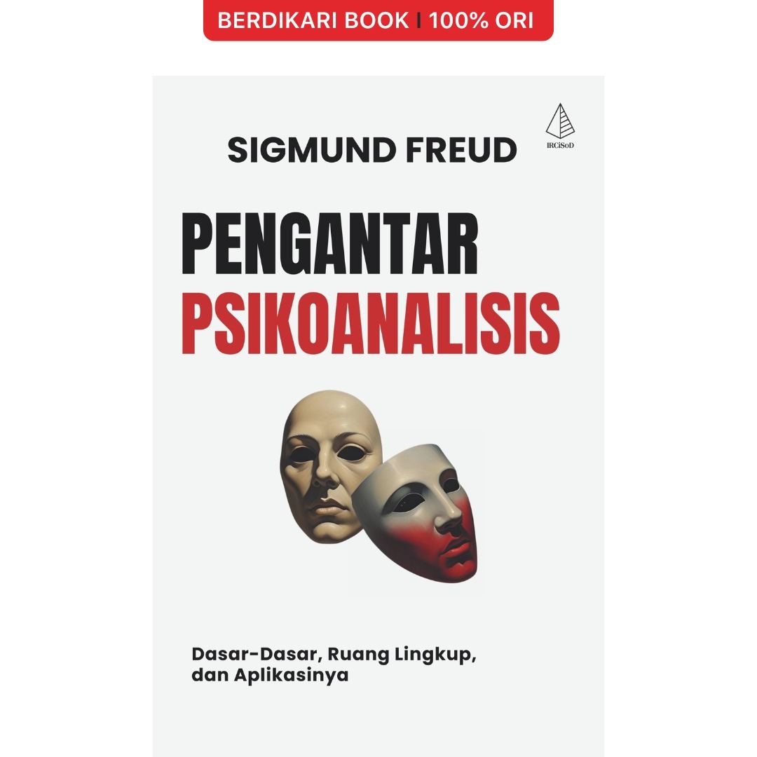 Freud; Pengantar Psikoanalisis; Dasar-Dasar, Ruang Lingkup, dan aplikasinya - Diva Press