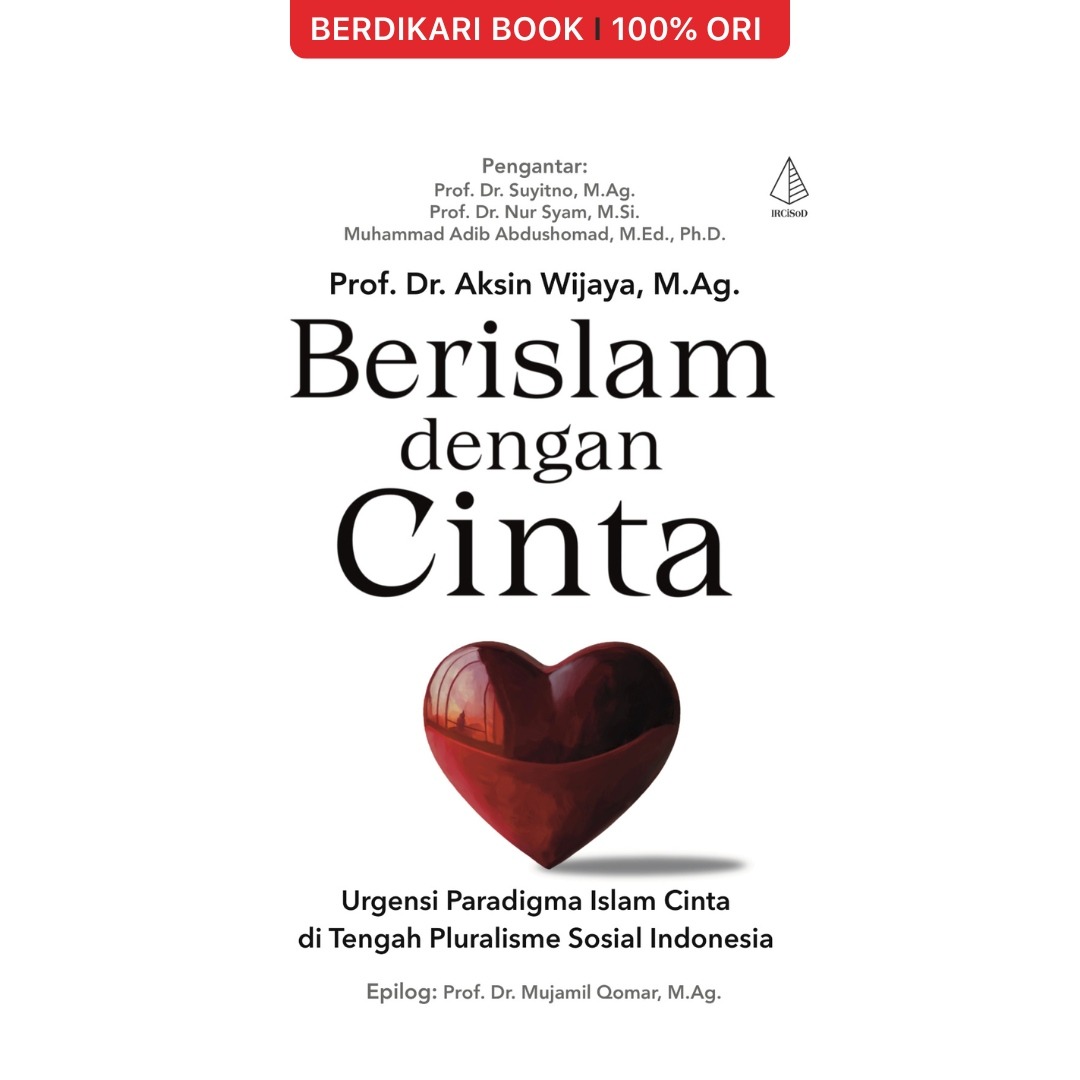 Berislam dengan Cinta; Urgensi Paradigma Islam Cinta di Tengah Pluralisme Sosial - Diva Press