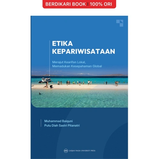 Image of Etika Kepariwisataan: Merajut Kearifan Lokal-Memadukan Kesepahaman Global - UGM Press