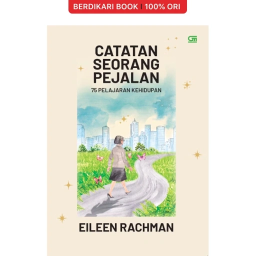 Image of Catatan Seorang Pejalan: 75 Pelajaran Kehidupan - Gramedia